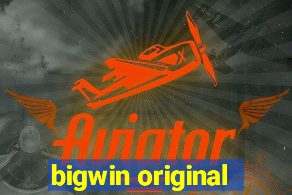 bigwin original